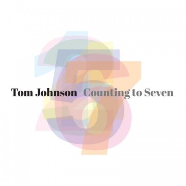 Tom Johnson - Counting to Seven | New World Records NW80831
