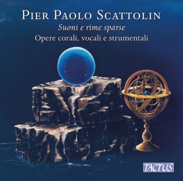 Scattolin - Choral, Vocal and Instrumental Works | Tactus TC941903