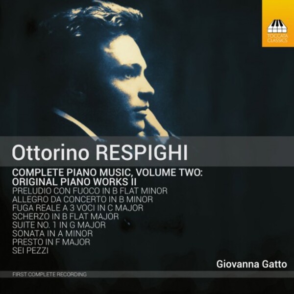 Respighi - Complete Piano Music Vol.2 | Toccata Classics TOCC0605
