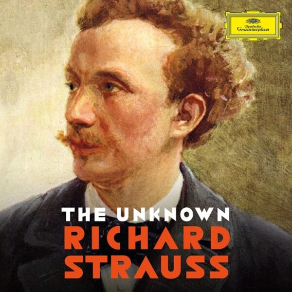 The Unknown Richard Strauss | Deutsche Grammophon 4839730
