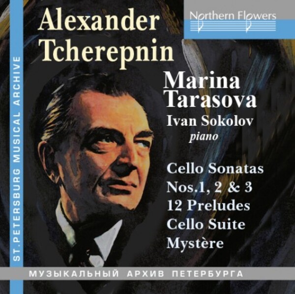 Tcherepnin - Cello Sonatas, 12 Preludes, Suite, Mystere | Northern Flowers NFPMA99144