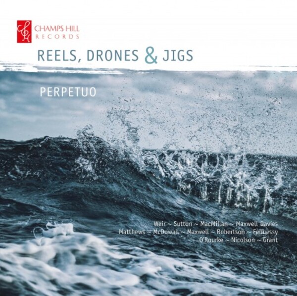 Reels, Drones & Jigs | Champs Hill Records CHRCD154