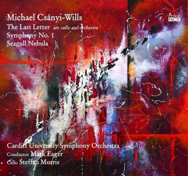 Csanyi-Wills - The Last Letter, Symphony no.1, Seagull Nebula | Prima Facie PFCD164