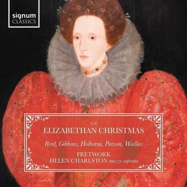 An Elizabethan Christmas: Byrd, Holborne, Gibbons, Peerson, Weelkes | Signum SIGCD680