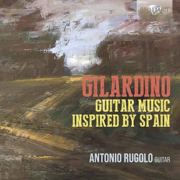Gilardino - Guitar Music Inspired by Spain