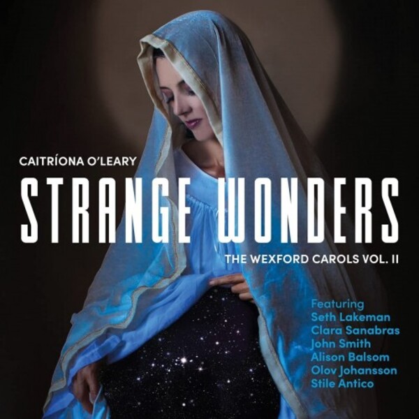 Caitriona OLeary: Strange Wonders - The Wexford Carols Vol.2