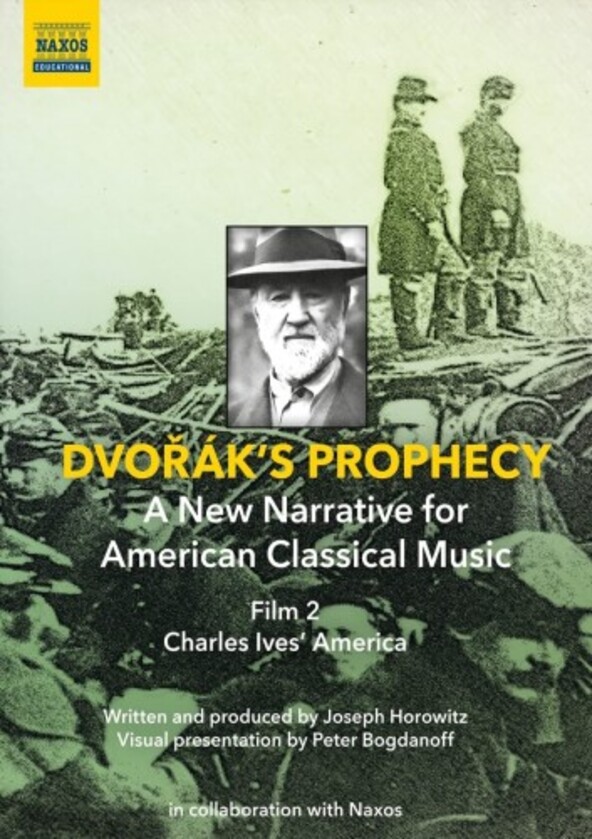 Dvoraks Prophecy Vol.2: Charles Ives America (DVD) | Naxos - DVD 2110701