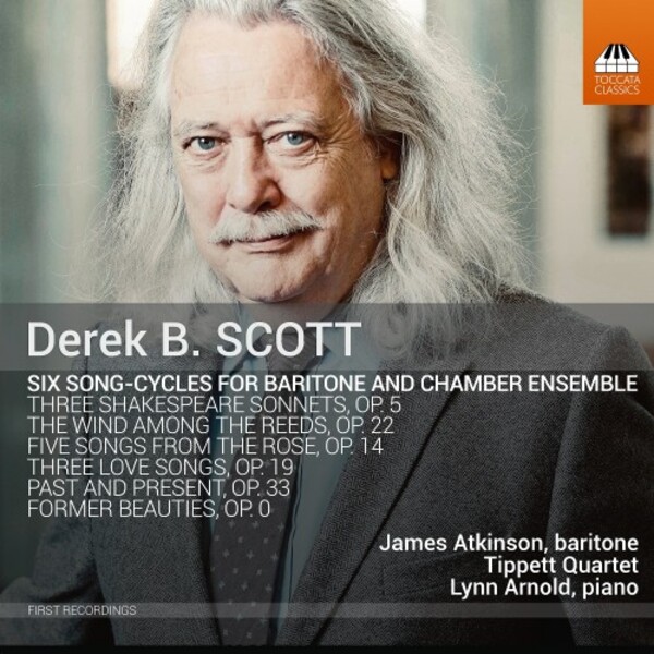 Derek B Scott - 6 Song-Cycles for Baritone & Chamber Ensemble | Toccata Classics TOCC0619