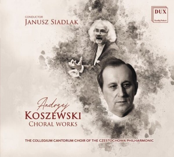 Koszewski - Choral Works | Dux DUX1772