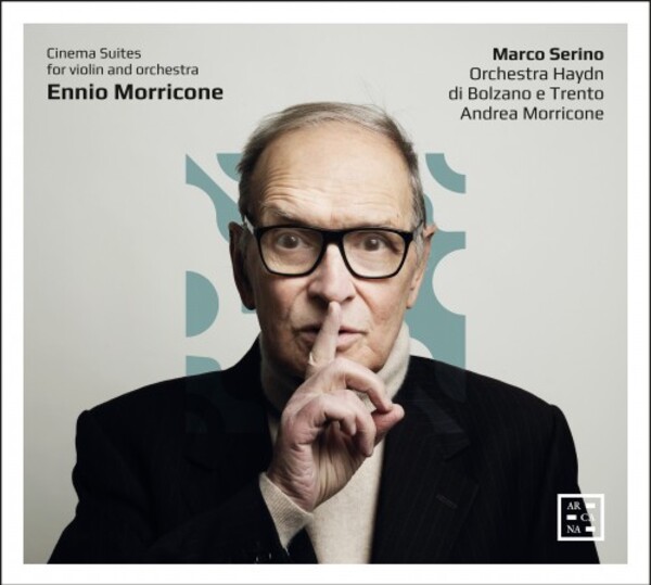 Morricone - Cinema Suites for Violin and Orchestra | Arcana A495