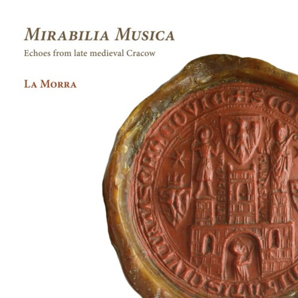Mirabilia Musica: Echoes from Late Medieval Krakow | Ramee RAM2008