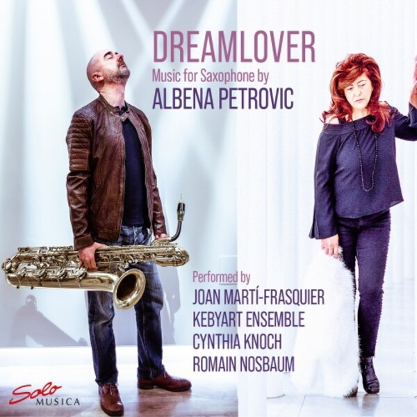 Petrovic - Dreamlover: Music for Saxophone | Solo Musica SM394