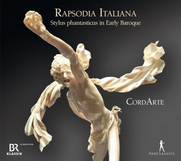Rapsodia Italiana: Stylus phantasticus in Early Baroque | Pan Classics PC10432