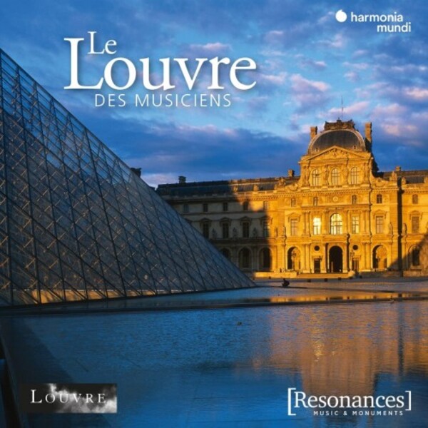 Le Louvre des Musiciens | Harmonia Mundi HMX290897778