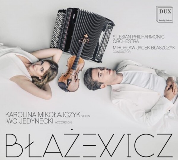 Blazewicz - Sonata for Violin & Accordion, Double Concerto | Dux DUX1729