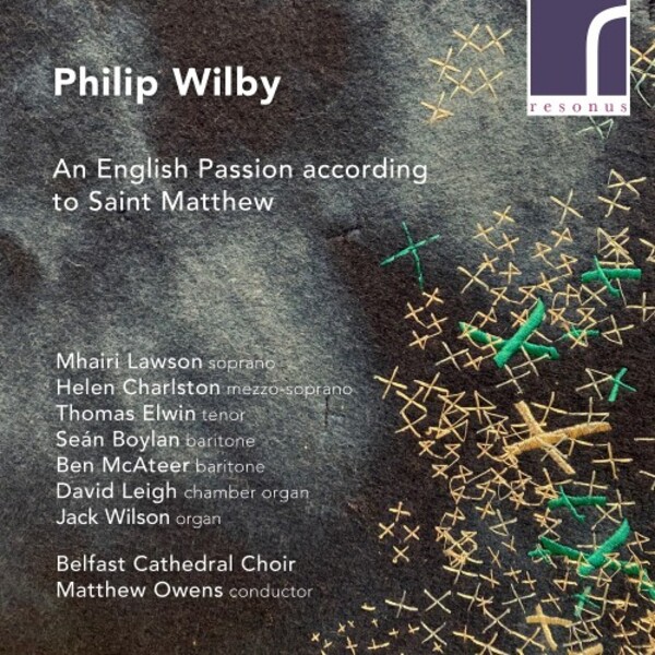 Wilby - An English Passion according to Saint Matthew | Resonus Classics RES10298
