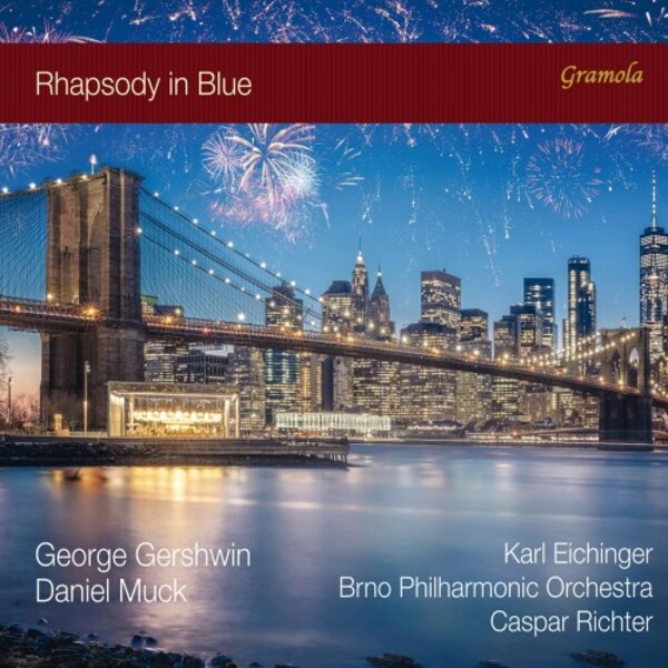 Gershwin & Muck - Rhapsody in Blue, Piano Concertos | Gramola 99245