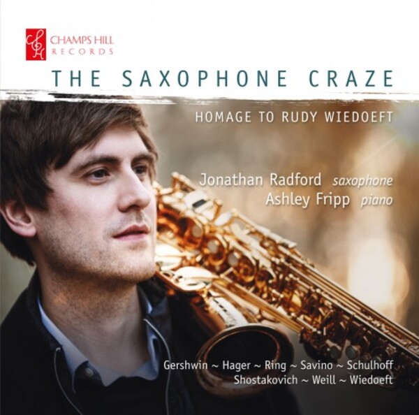 The Saxophone Craze: Homage to Rudy Wiedoeft | Champs Hill Records CHRCD166