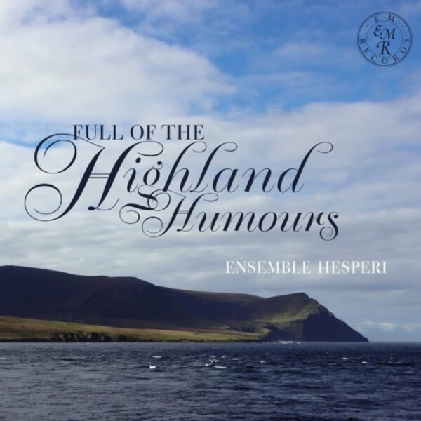 Full of the Highland Humours | EM Records EMRCD074