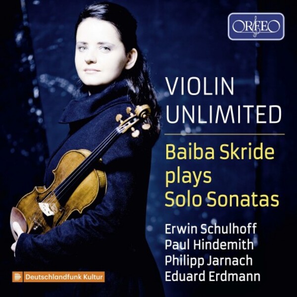 Violin Unlimited: Baiba Skride plays Solo Sonatas | Orfeo C210051