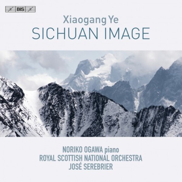 Ye - Sichuan Image | BIS BIS2303