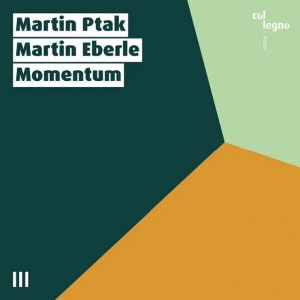 Ptak & Eberle - Momentum | Col Legno COL15014