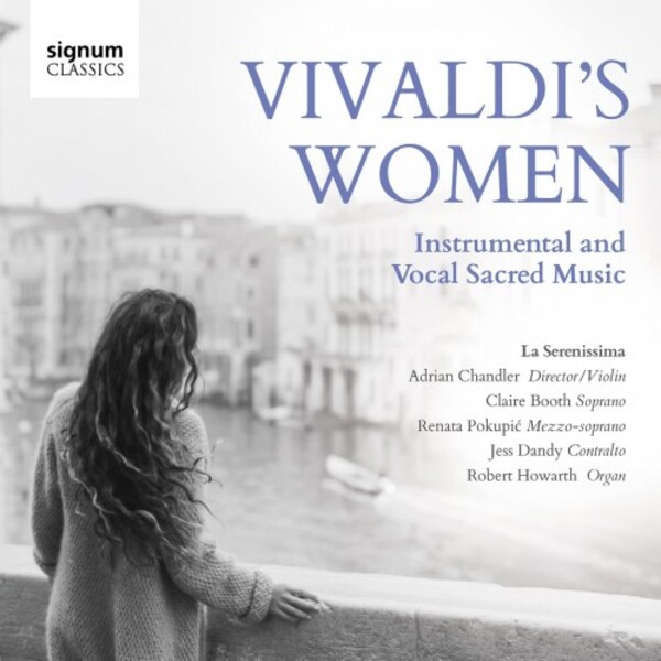 Vivaldis Women: Instrumental and Vocal Sacred Music | Signum SIGCD699