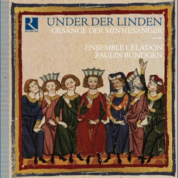 Under der Linden: Songs of the Minnesingers | Ricercar RIC447