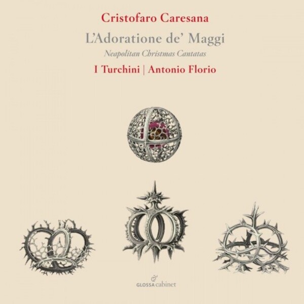 Caresana - LAdoratione de Maggi: Neapolitan Christmas Cantatas | Glossa GCDC82601