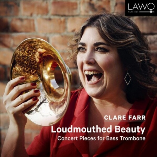 Loudmouthed Beauty: Concert Pieces for Bass Trombone | Lawo Classics LWC1242