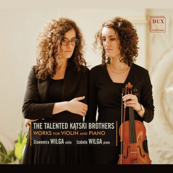 The Talented Katski Brothers: Works for Violin and Piano | Dux DUX1745