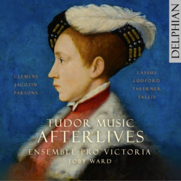 Tudor Music Afterlives | Delphian DCD34295