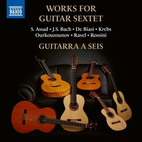 Works for Guitar Sextet | Naxos 8551475
