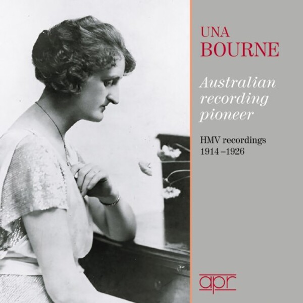 Una Bourne: Australian Recording Pioneer - HMV Recordings 1914-1926 | APR APR6037