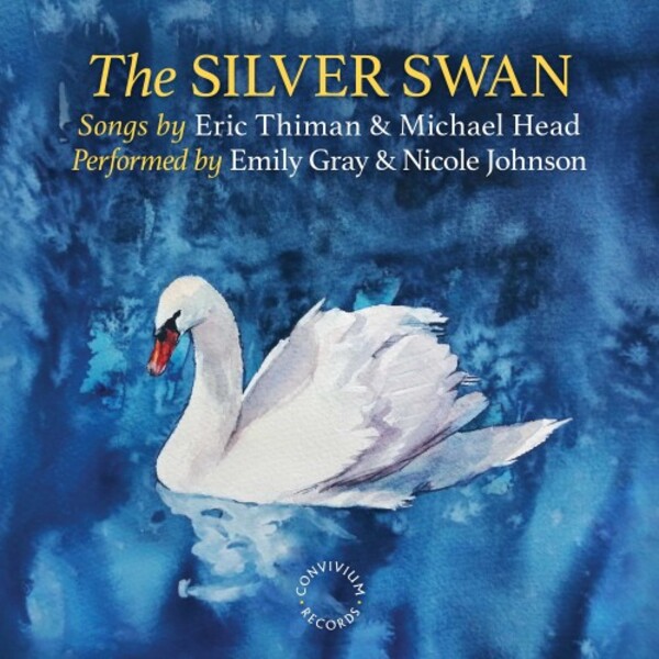The Silver Swan: Songs by Eric Thiman & Michael Head | Convivium CR075