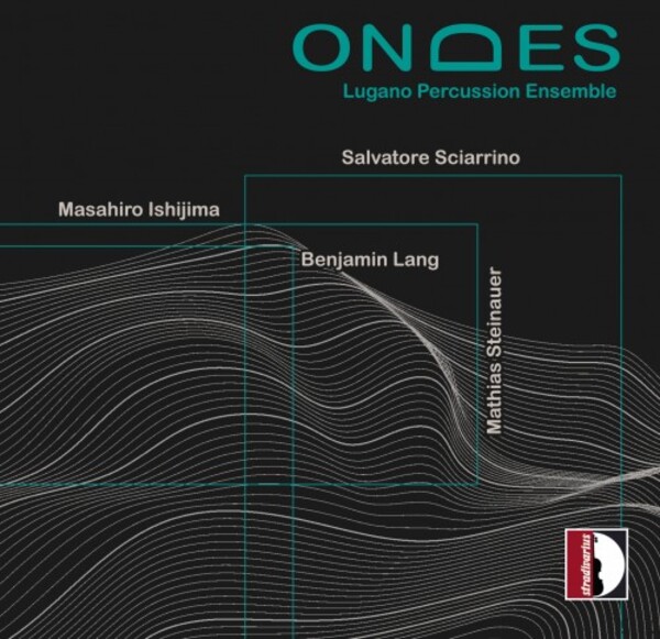 Ondes: Lang, Sciarrino, Ishijima, Steinauer - Works for Percussion Ensemble | Stradivarius STR37216