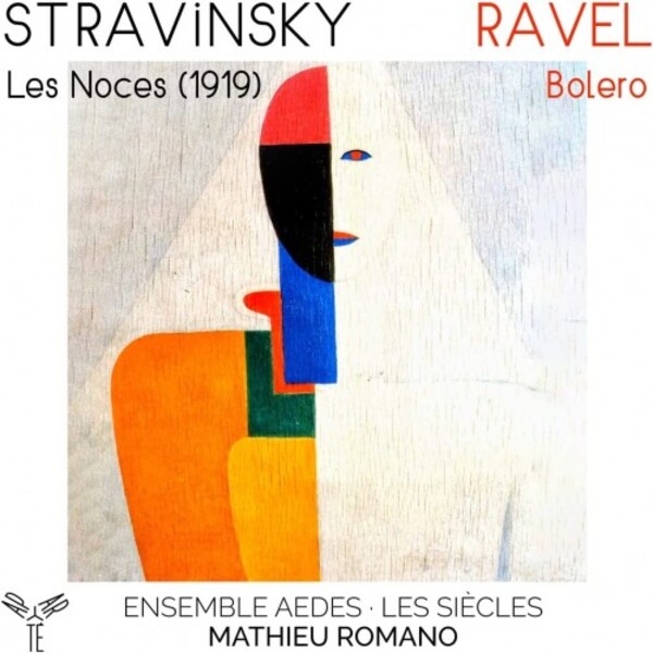 Stravinsky - Les Noces (1919); Ravel - Bolero (arr. Melchior) | Aparte AP300