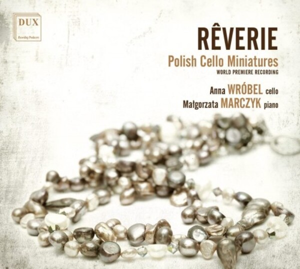Reverie: Polish Cello Miniatures | Dux DUX1765