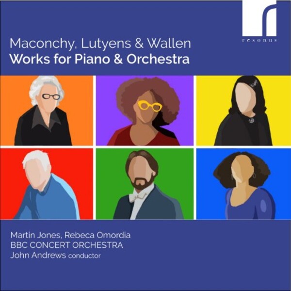 Maconchy, Lutyens & Wallen - Works for Piano and Orchestra | Resonus Classics RES10315