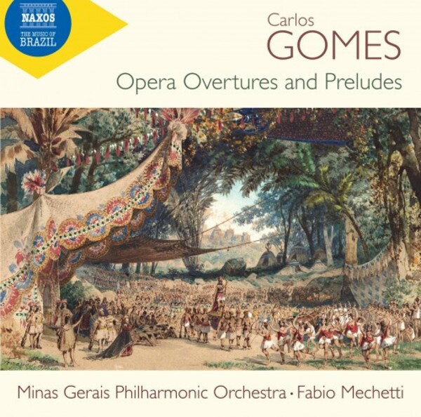 C Gomes - Opera Overtures and Preludes | Naxos 8574409