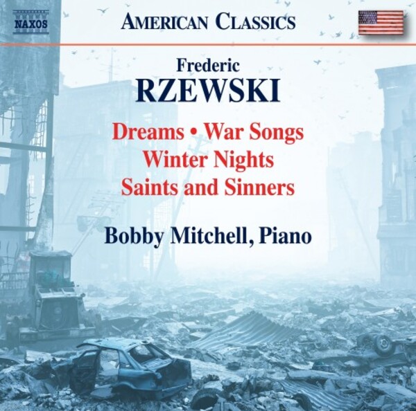Rzewski - Dreams, War Songs, Winter Nights, Saints and Sinners | Naxos - American Classics 8559928