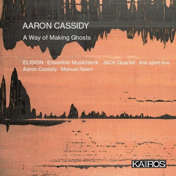 A Cassidy - A Way of Making Ghosts