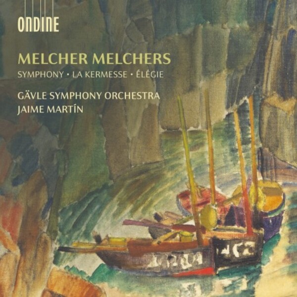 Melchers - Symphony, La Kermesse, Elegie | Ondine ODE14182