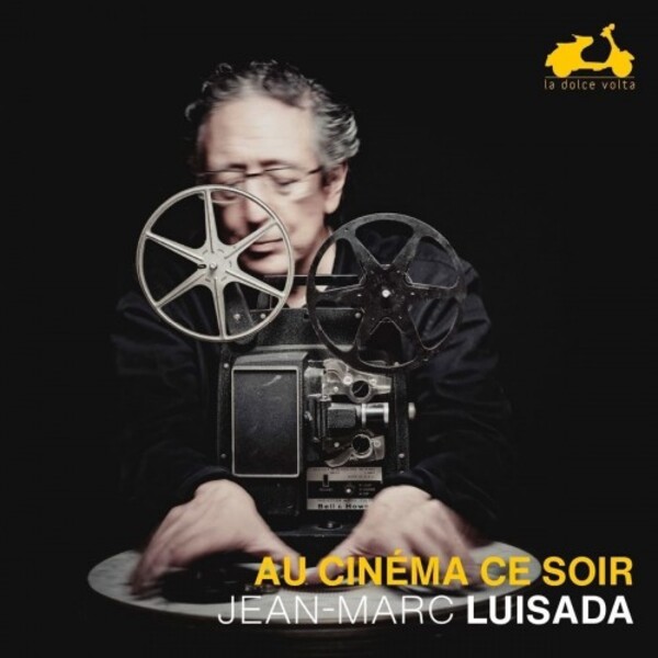 Jean-Marc Luisada: Au cinema ce soir | La Dolce Volta LDV118