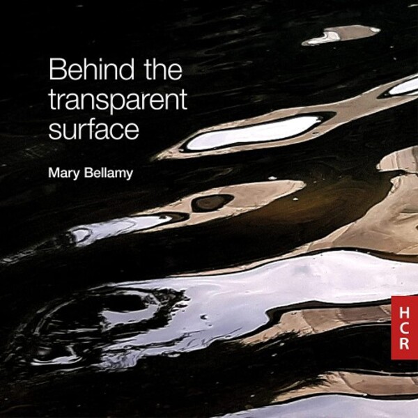 Bellamy - Behind the Transparent Surface | Huddersfield Contemporary Records HCR28