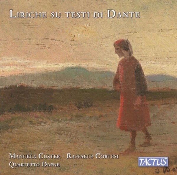 Art Songs on Texts by Dante | Tactus TC840003
