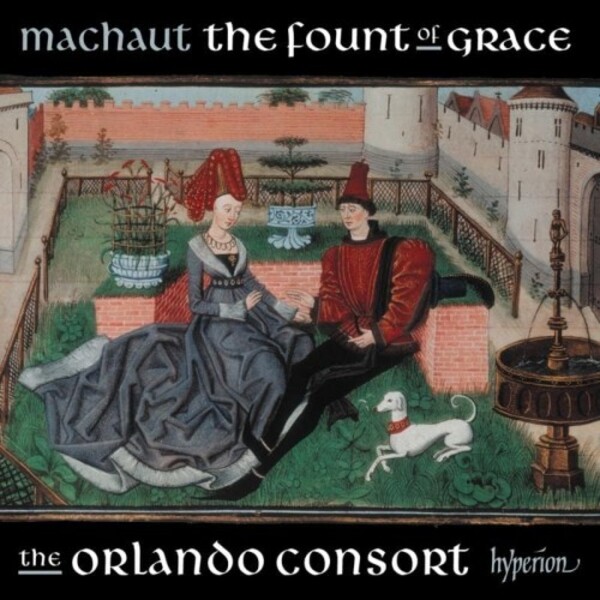 Machaut - The Fount of Grace | Hyperion CDA68417