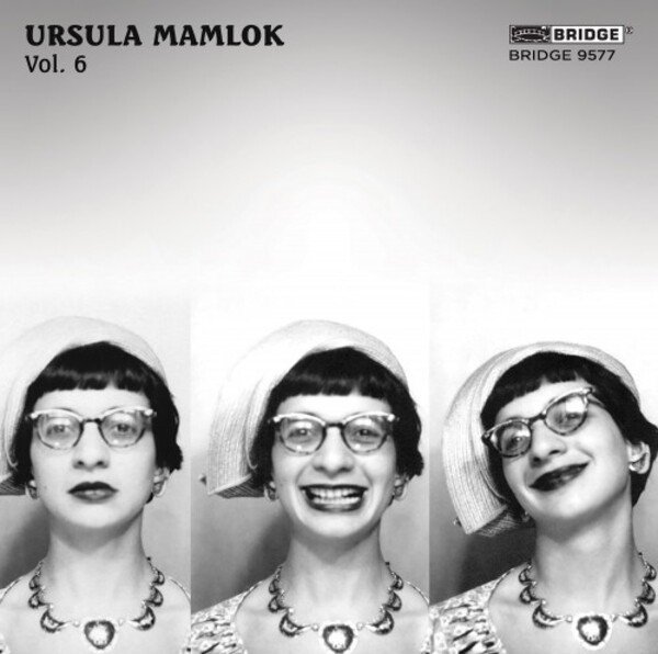 Music of Ursula Mamlok Vol.6