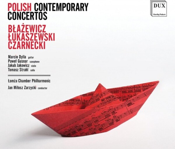 Polish Contemporary Concertos: Blazewicz, Lukaszewski, Czarnecki | Dux DUX1462
