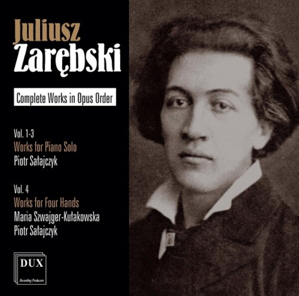 Zarebski - Complete Works in Opus Order (Piano Works) | Dux DUX118184